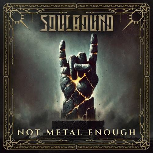 Soulbound : Not Metal Enough